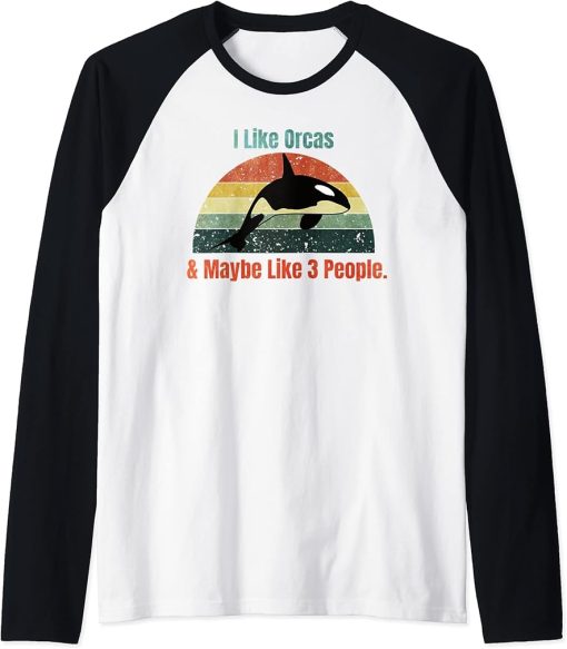 I Like Orcas and Maybe 3 People Funny Orca Whale Vintage Raglan Baseball Tee