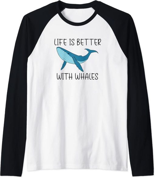 Life With Whales Nature Ocean Wilderness Raglan Baseball Tee