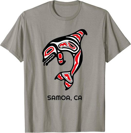 Samoa, California CA Native American Orca Killer Whales Gift T-Shirt