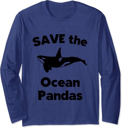 Funny Killer Whale Orca Gift Save The Ocean Pandas | Orca Long Sleeve T-Shirt